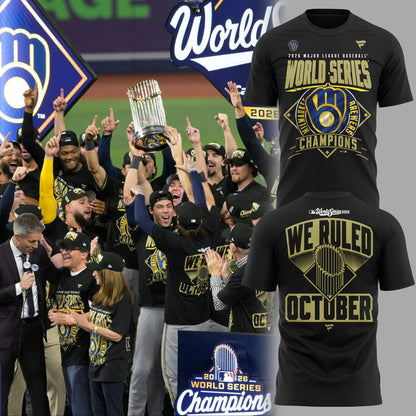 01. Milwaukee Brewers Baseball World Series Champions MLB 2026 - Won Our Way We Ruled October T-Shirt